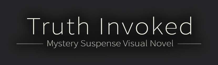 Truth Invoked - Mystery Suspense Visual Novel